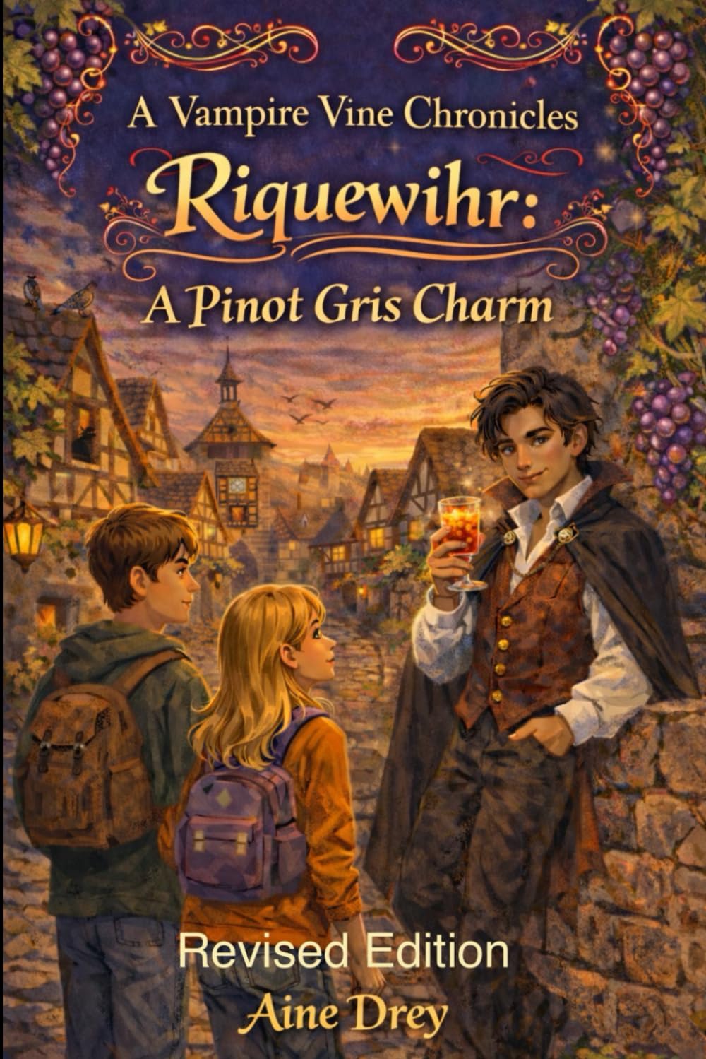 Riquewihr: The Pinot Gris Charm: Book 1 in the Vampire Vine Chronicles