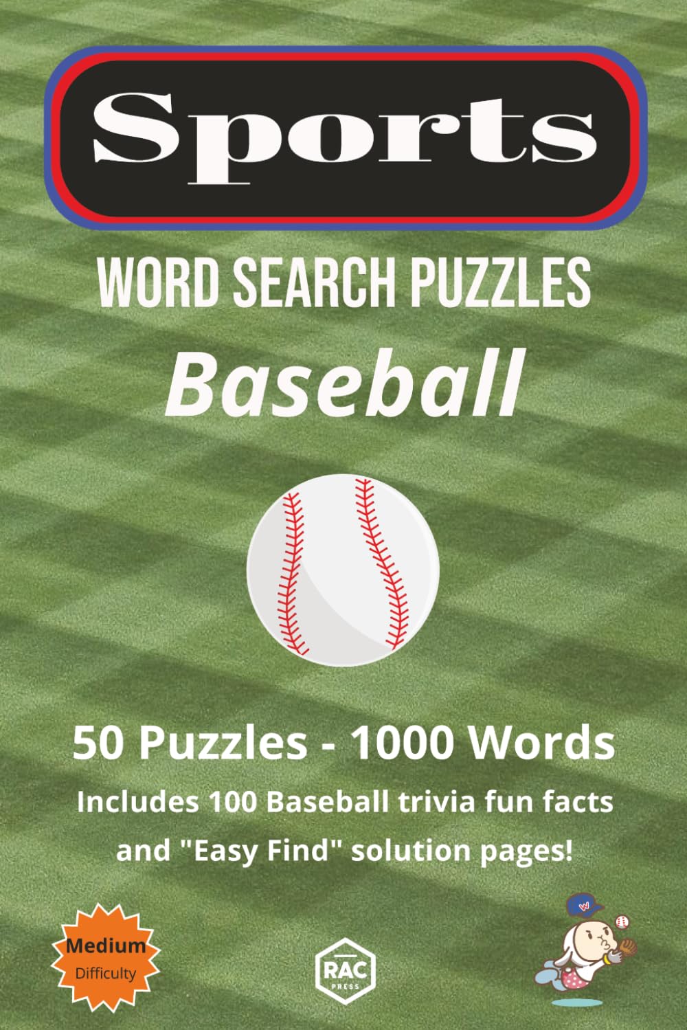 Baseball Medium Difficulty Word Search Puzzle Book: 50 Medium Difficulty Puzzles for Adults and Teens (Sport Related Puzzles)