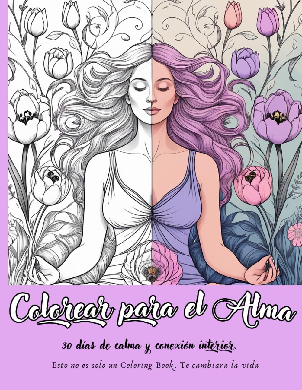 Colorear para el Alma: 30 días de calma y conexión interior.
