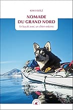 Download Nomade du Grand Nord : En kayak avec un chien esquimo PDF
