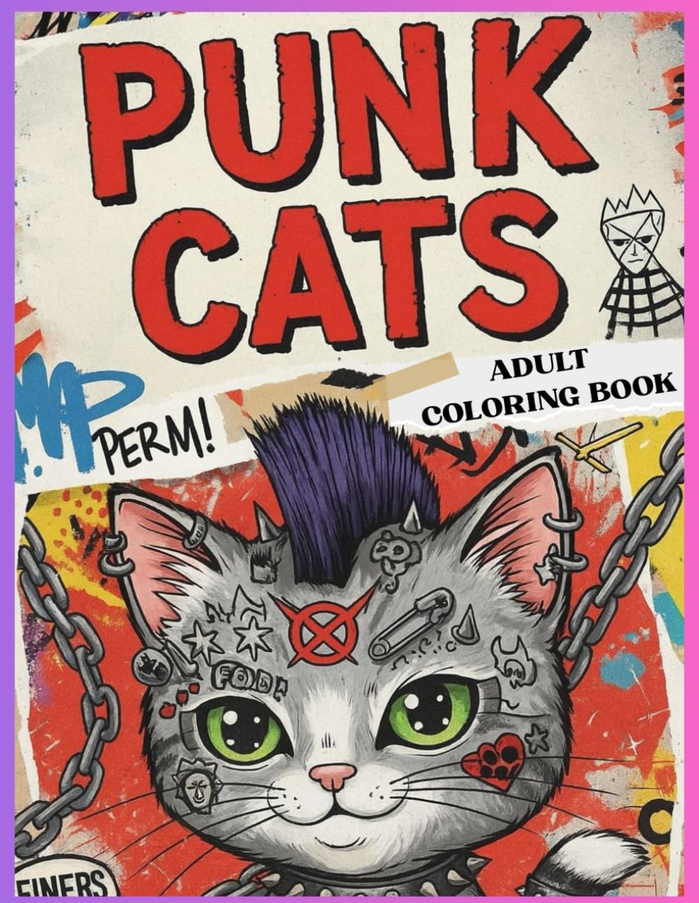 PUNK CATS: The Coloring Book for Rebels, Rockers & Cat Lovers! (CATS COLORING BOOKS)