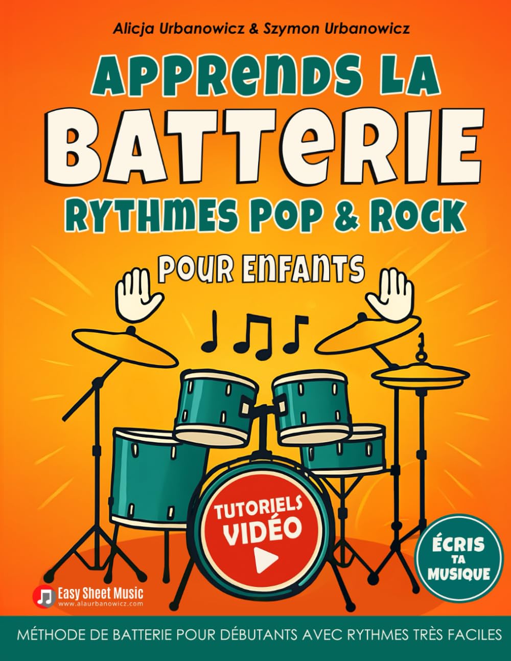 Apprends la Batterie – Rythmes Pop & Rock pour Enfants: Méthode de batterie pour débutants avec rythmes très faciles, tutoriels vidéo et espace pour