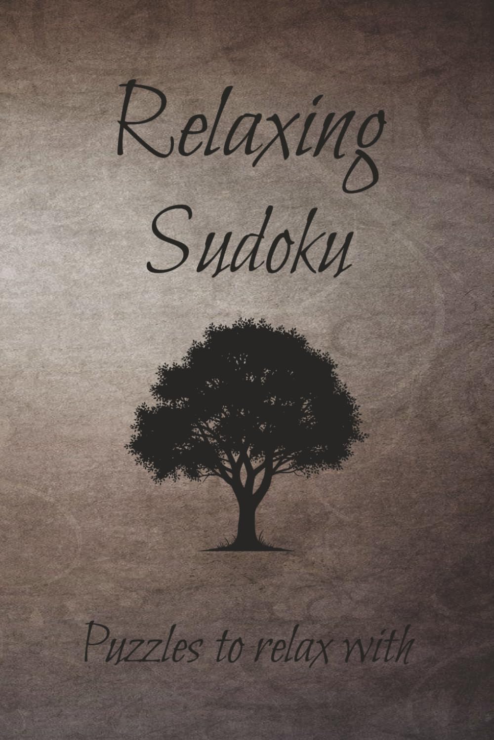 Relaxing Sudoku Puzzle Book: Puzzles to relax with | 6x9 Inches, 110 pages | 50+ puzzles | solutions included