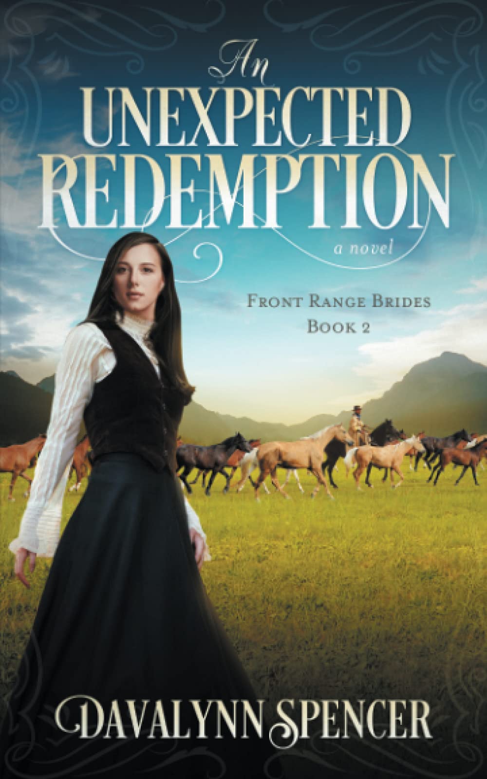 An Unexpected Redemption: a novel: 2 (Front Range Brides: Sweet Historical Western Romance)
