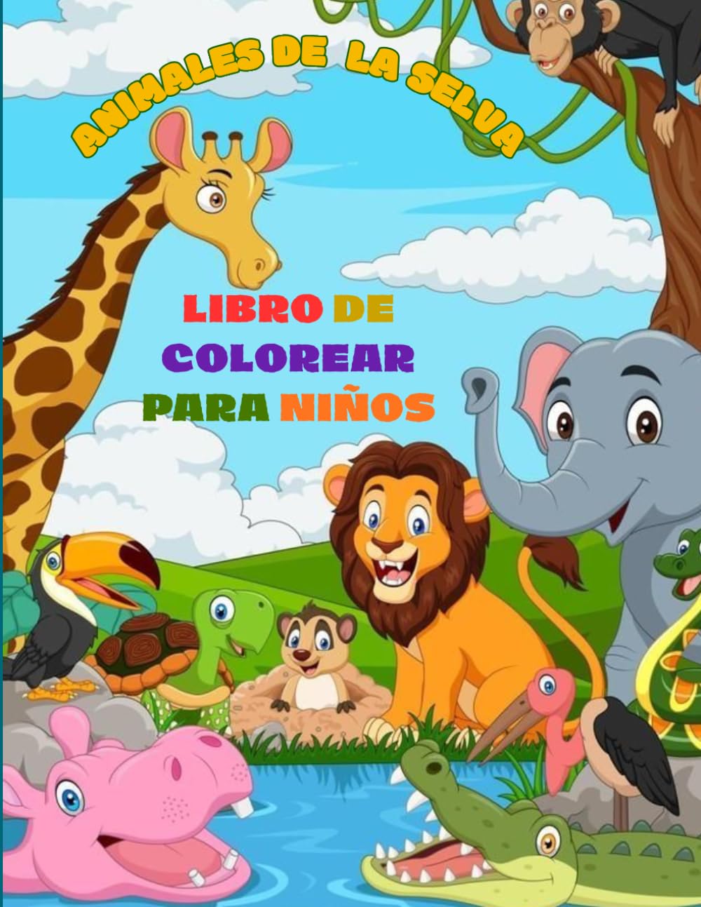 Animales de la Selva para Colorear: Libro de Colorear para Niños de 6 a 10 años con Dibujos Grandes y Fáciles de Animales de la Selva