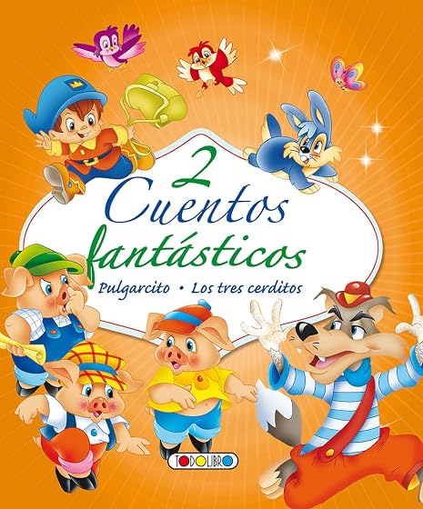 2 Cuentos Fantasticos: Pulgarcito. Los Tres Cerditos