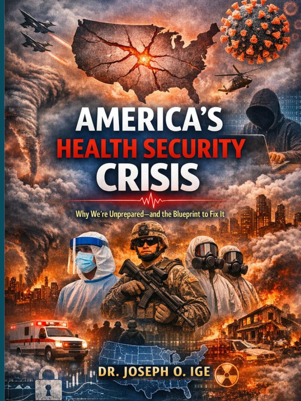 America’s Health Security Crisis: Why We’re Unprepared and the Blueprint to Fix It