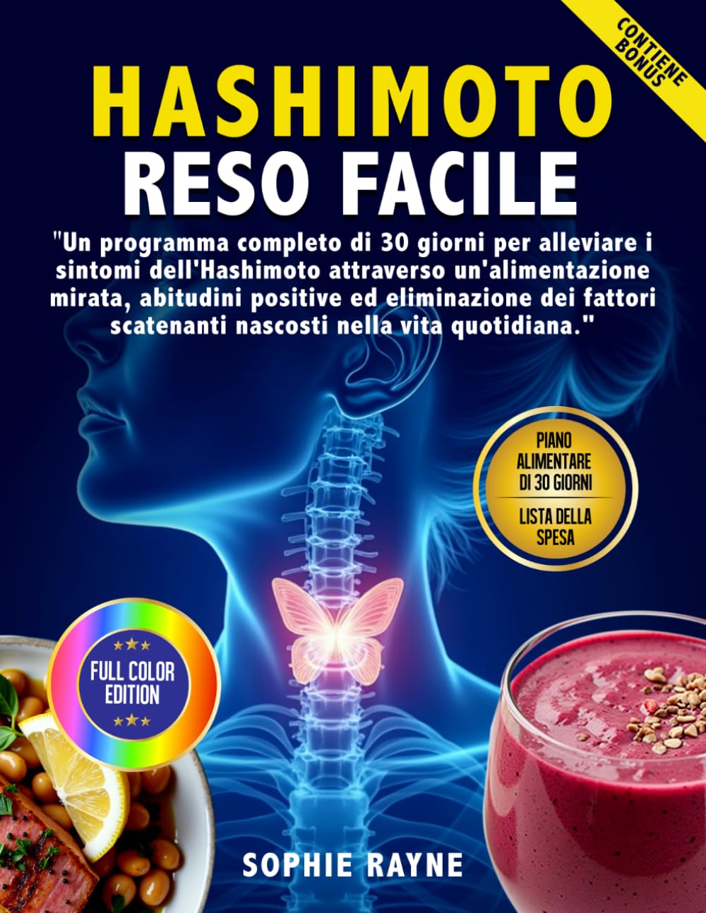 Hashimoto Reso Facile: Un Programma di 30 Giorni per Alleviare i Sintomi di Hashimoto Attraverso Nutrizione Mirata, Abitudini Positive, e l'Eliminazione di Fattori Scatenanti.