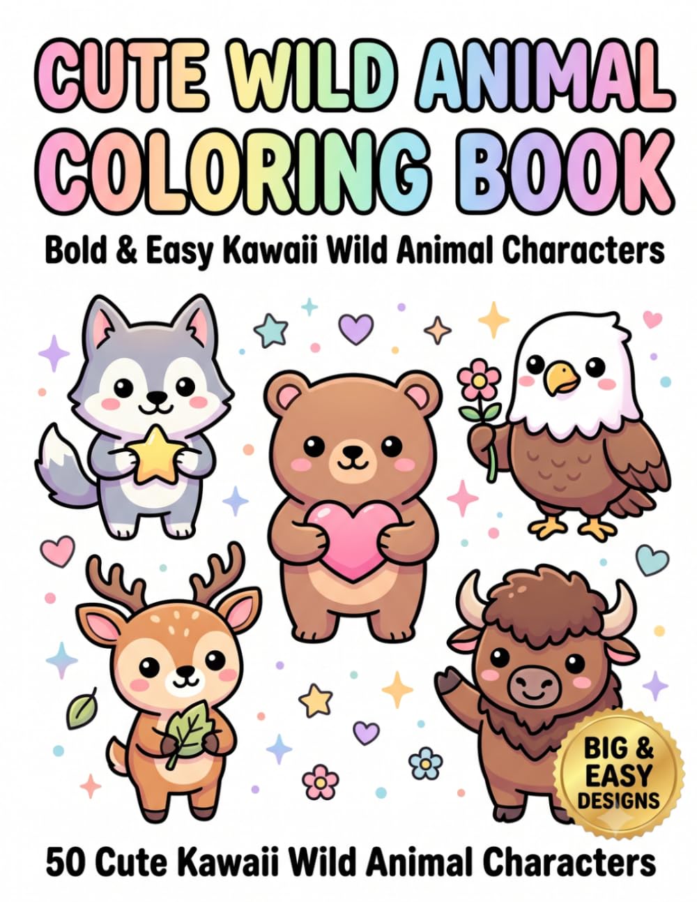 Cute Wild Animal Coloring Book: Bold & Easy Kawaii Wild Animal Characters