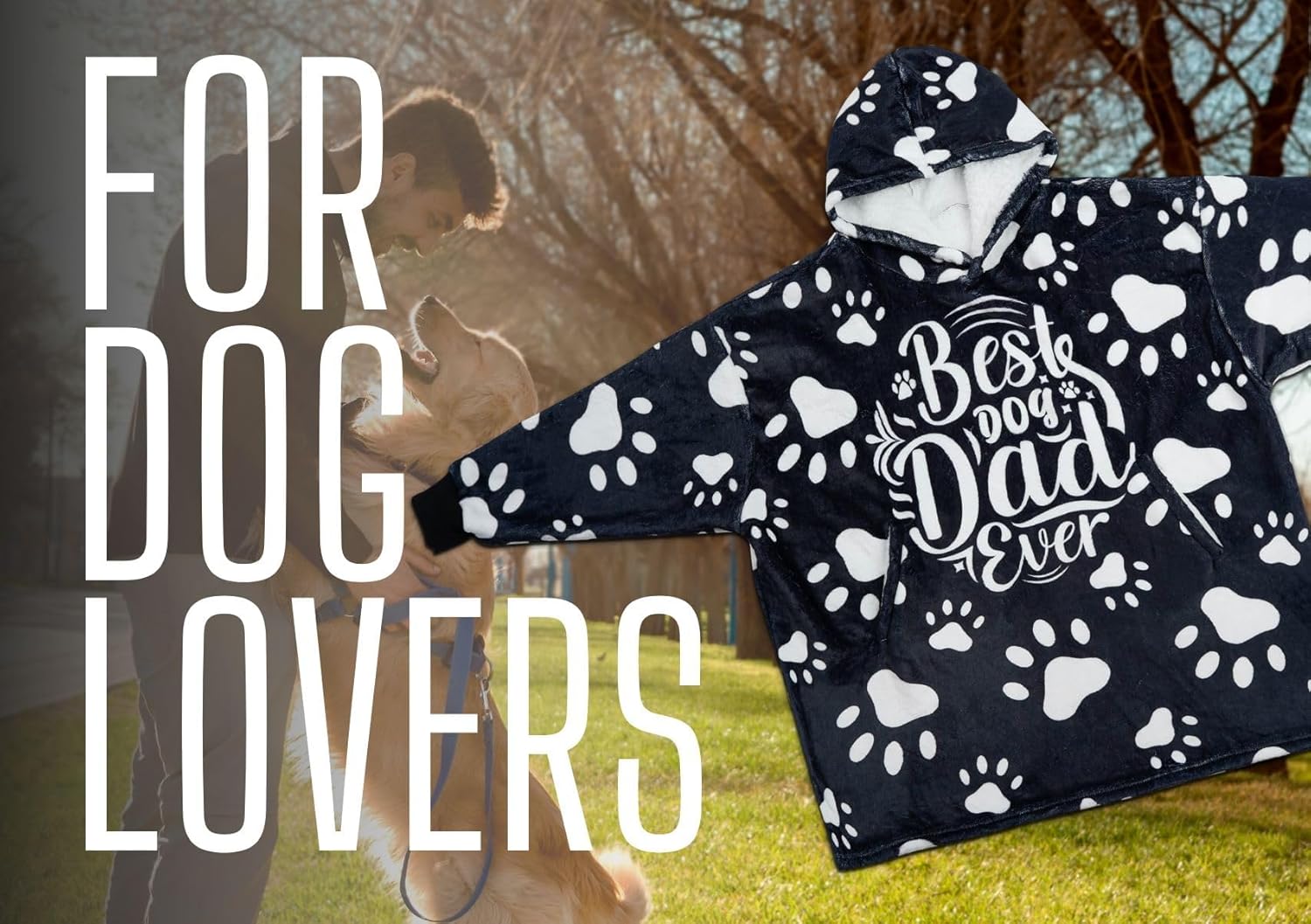 Dog Dad Gifts for Men, Best Dog Dad Ever, Wearable Flannel Blanket Hoodie, Oversized Flannel Hooded Blanket Sweatshirt, One Size, Black