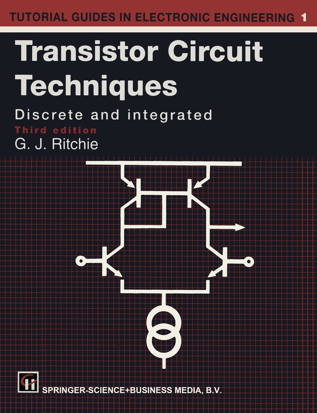 Buy Transistor Circuit Techniques: Discrete and Integrated: 1 (Tutorial Guides in Electronic Engineering) — BookShops.in