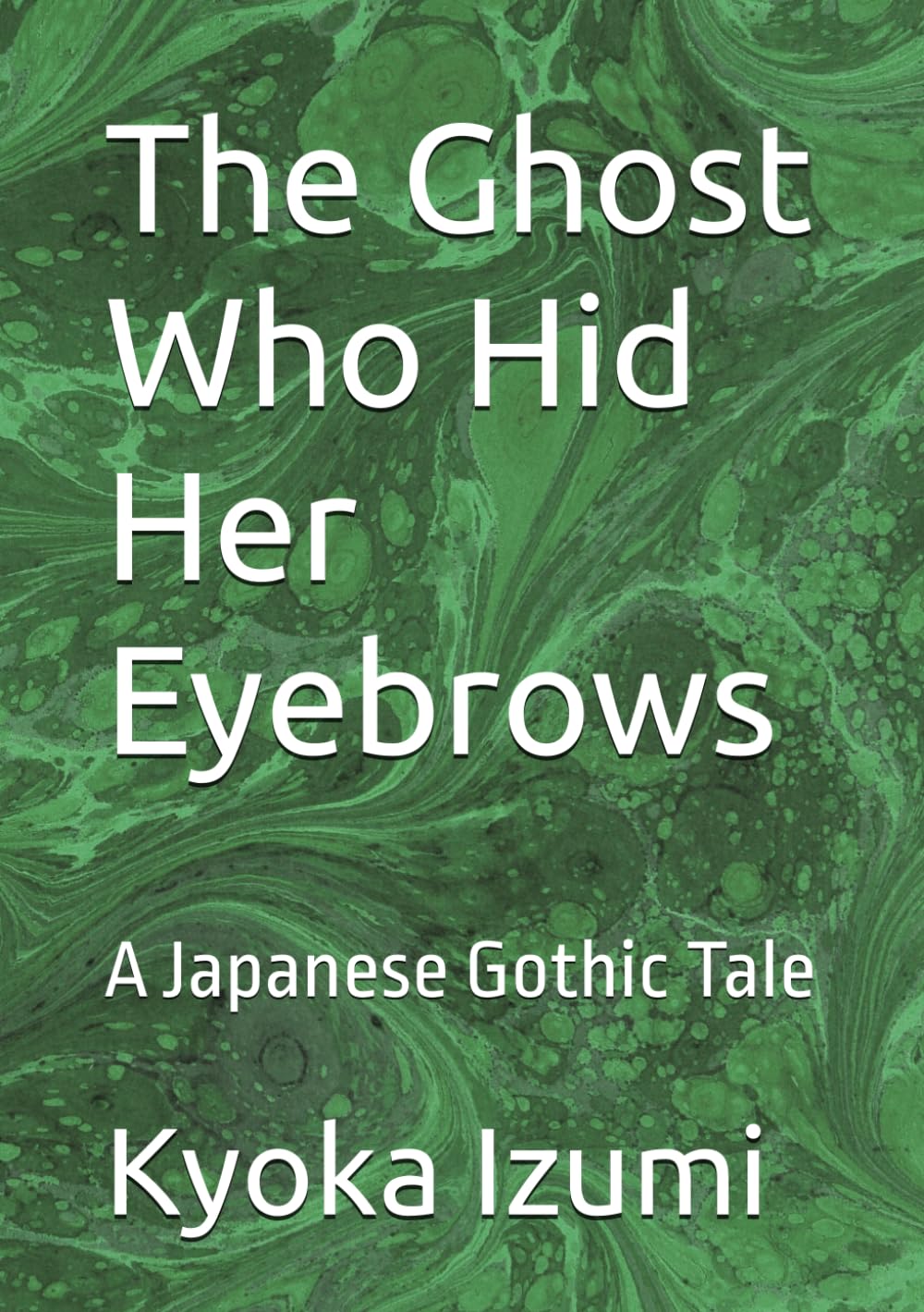 The Ghost Who Hid Her Eyebrows: A Japanese Gothic Tale