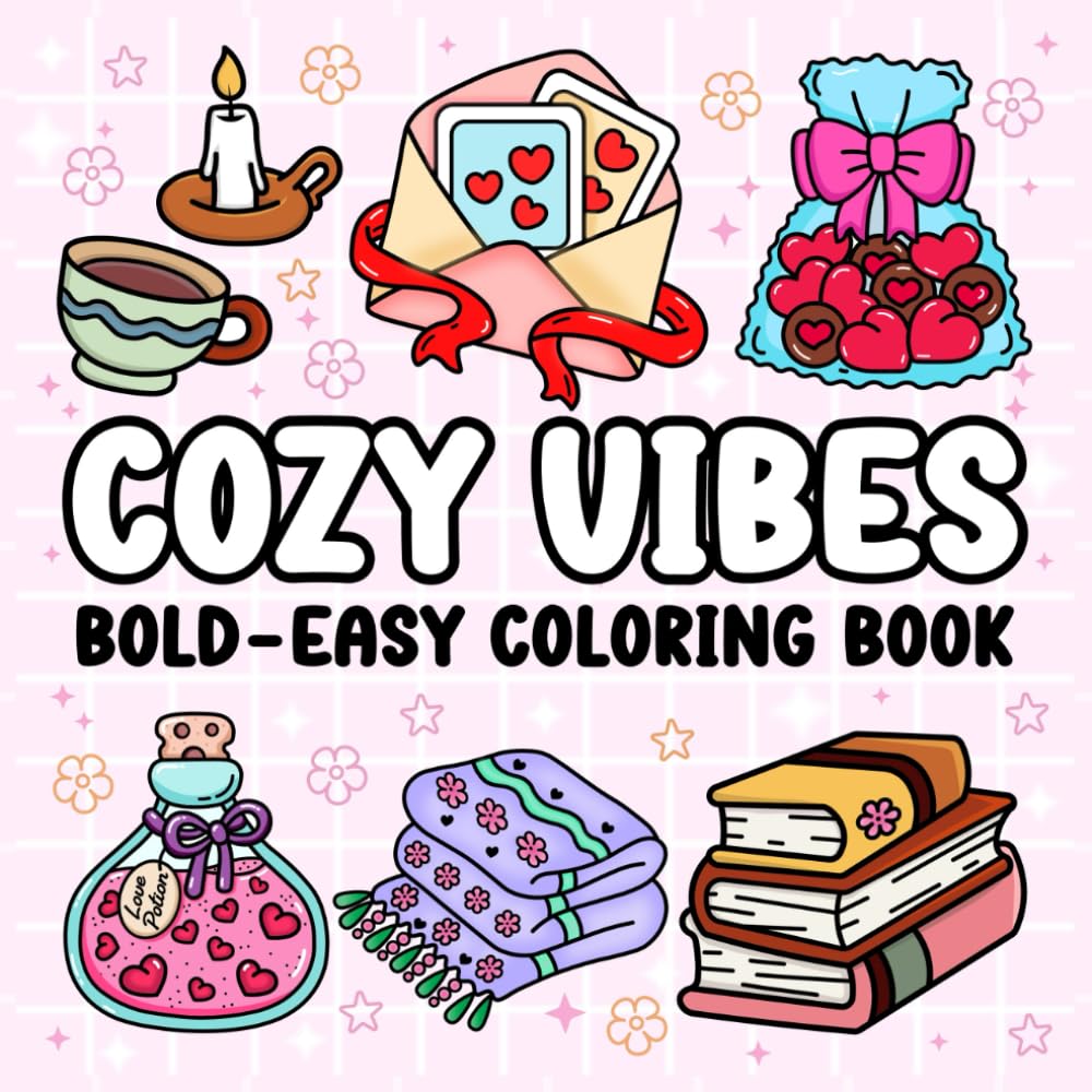 Cozy Vibes Bold & Easy Coloring Book For Adults and Teens: Simple Hygge-Inspired Designs with Thick Lines for Relaxing Coloring