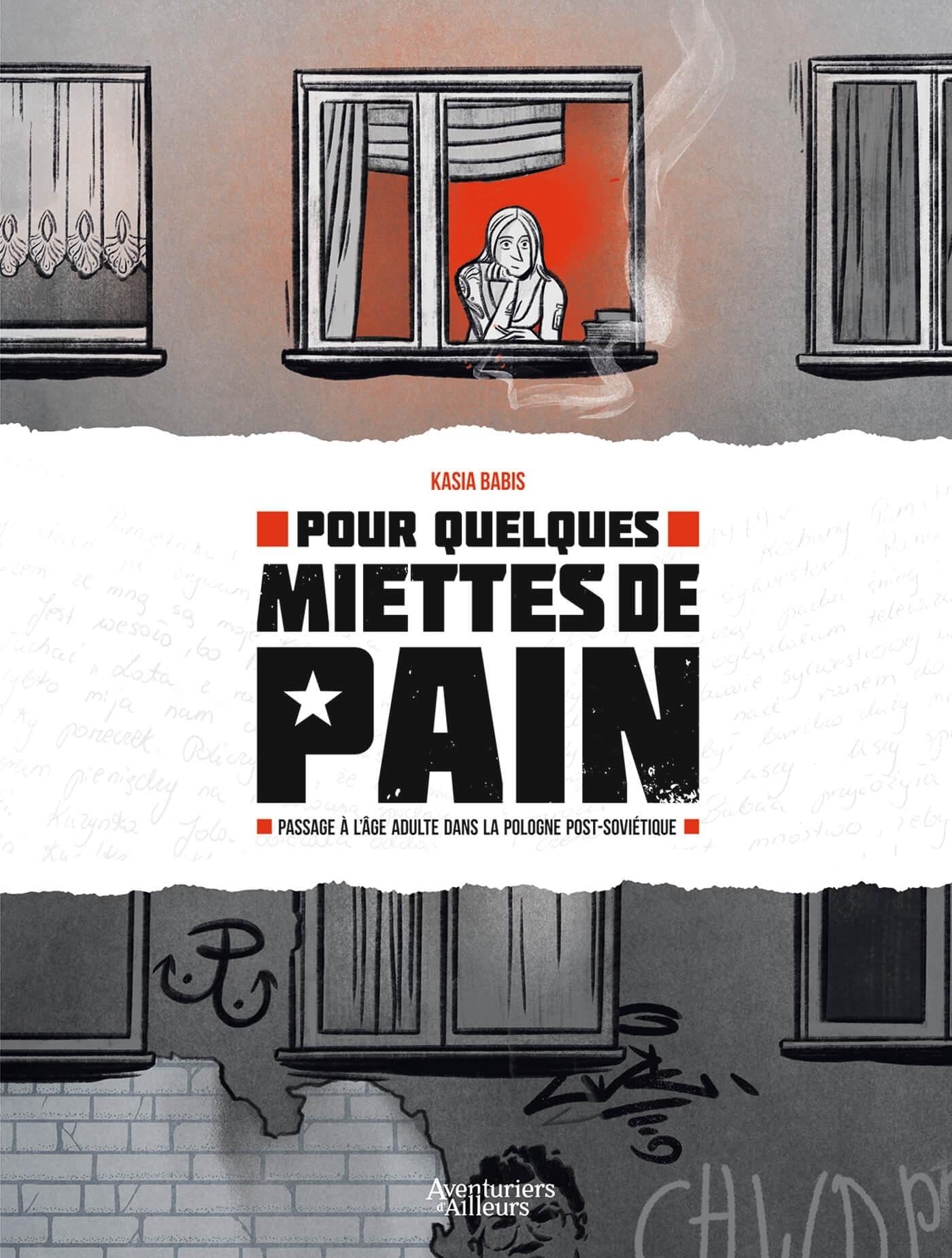 Pour quelques miettes de pain Passage à l'âge adulte dans la Pologne post-soviétique - Kasia Babis - Les Aventuriers D'ailleurs - cartonné - Bande des