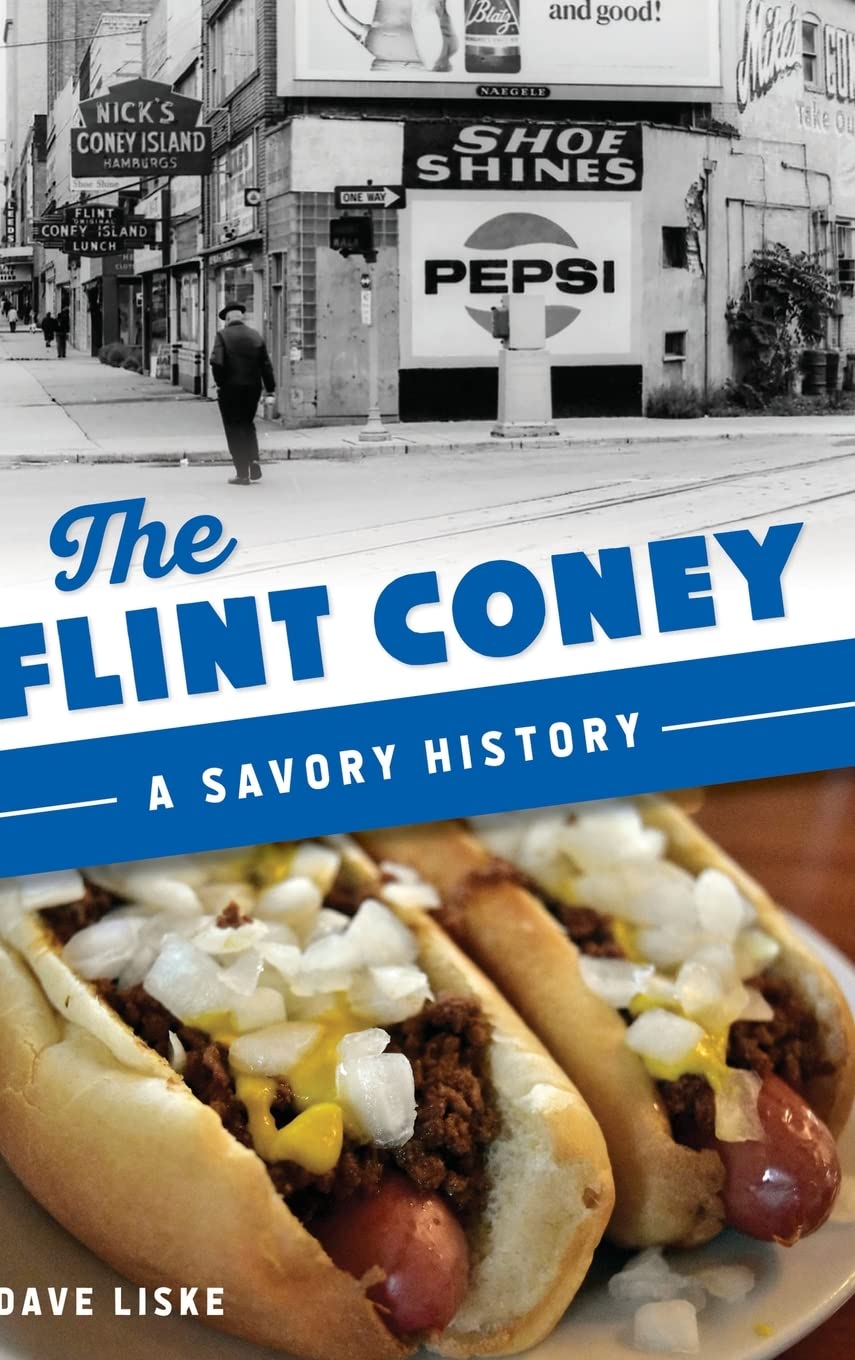 Flint Coney: A Savory History (American Palate)