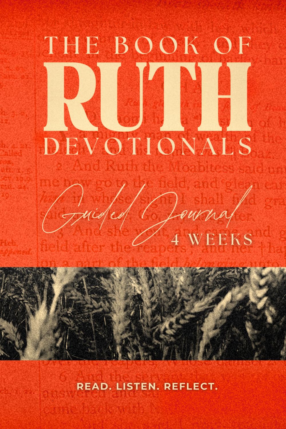The Book of Ruth Devotionals: Guided Journal - 4 Weeks