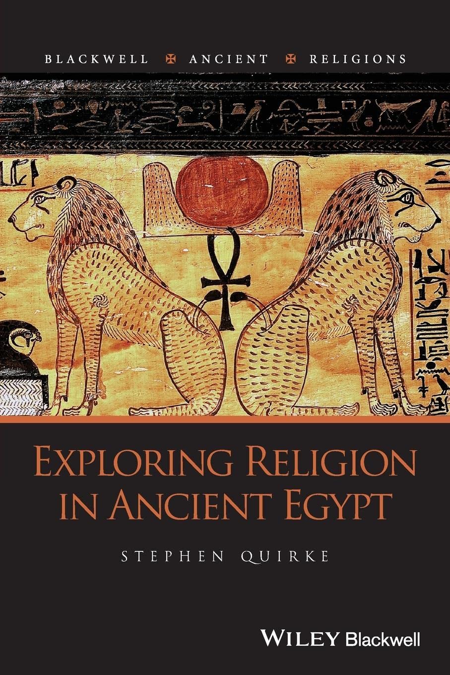 Exploring Religion in Ancient Egypt by Stephen Quirke - 9781444332001