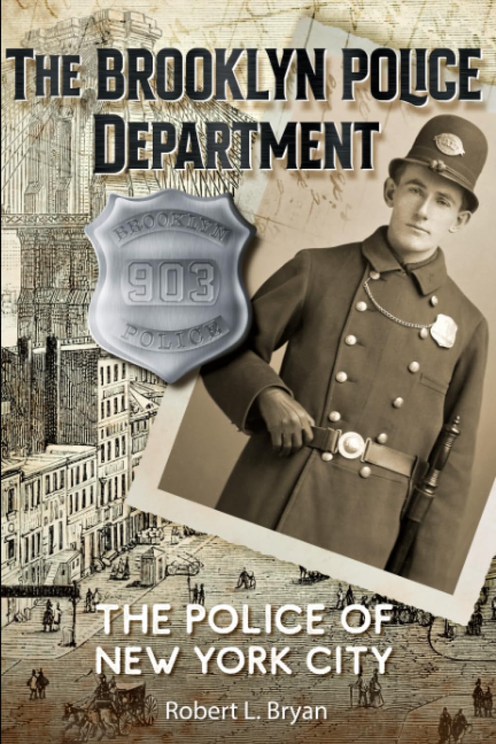 The Police of New York City: The Brooklyn Police Department