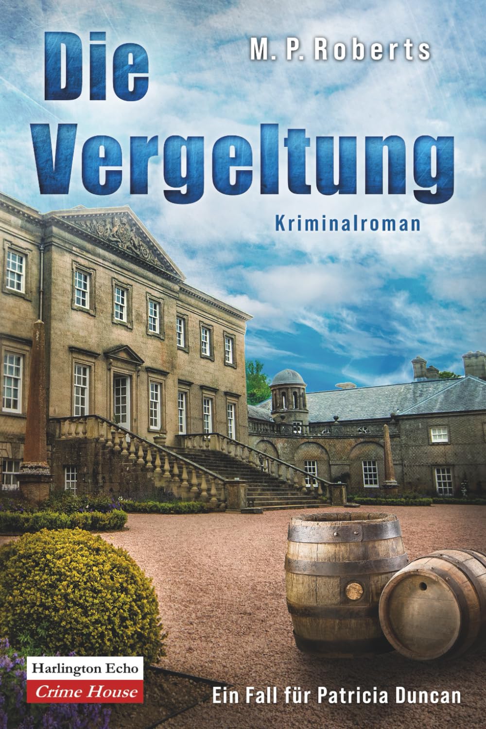 Die Vergeltung: Ein Patricia Duncan-Krimi