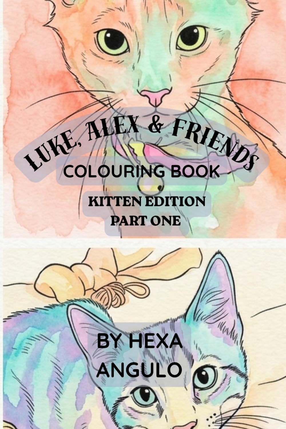 Luke, Alex & Friends Colouring Book: Kitten Edition Part One