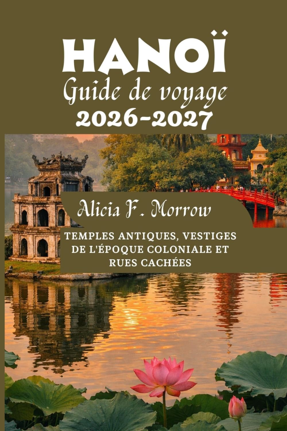 Hanoï Guide de voyage 2026-2027