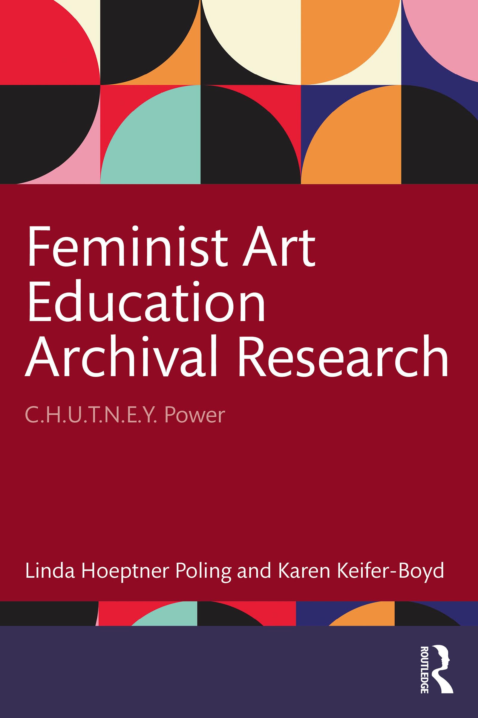 Feminist Art Education Archival Research étude historique C.H.U.T.N.E.Y. Power art