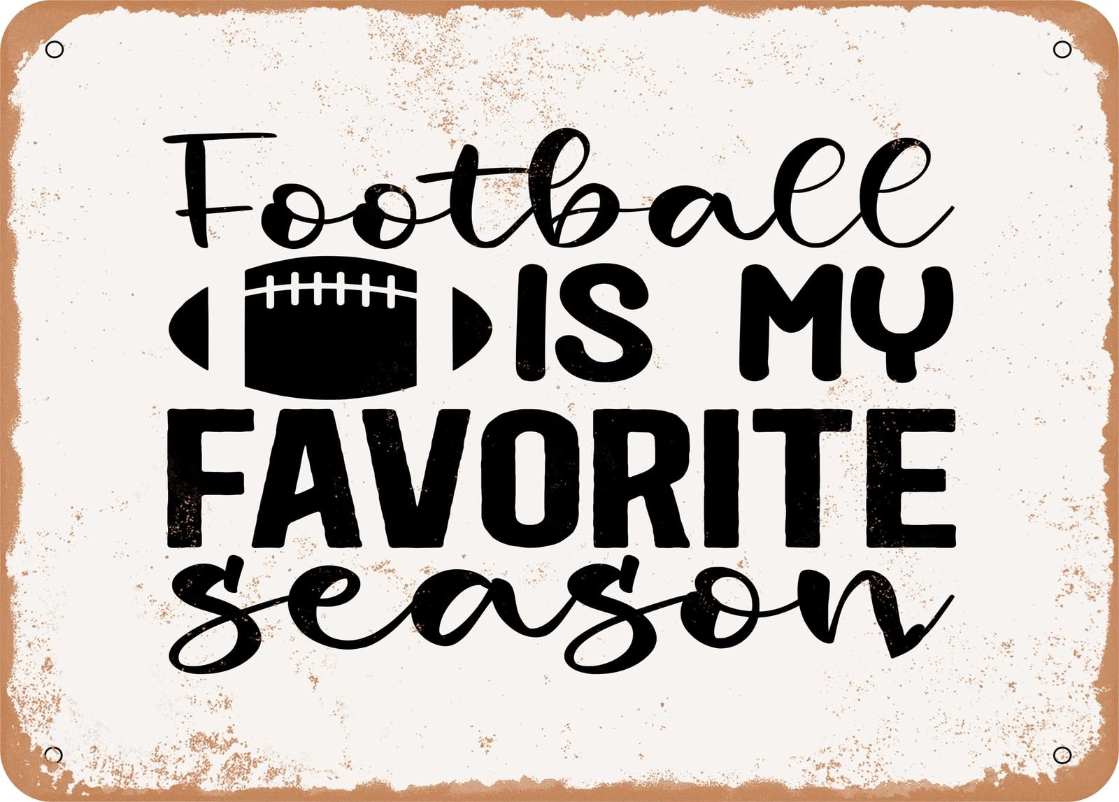 Miaomansenstore Metal Sign - Football Is My Favorite Season - 2 - Vintage Look Sign Home Decor