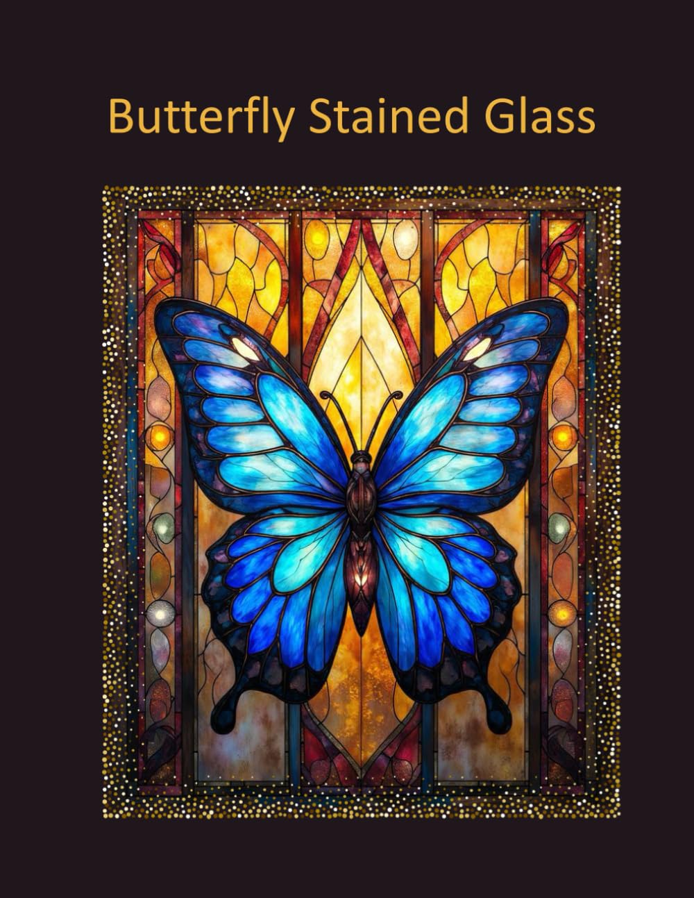 Butterfly Stained Glass: Coloring Book for Adults