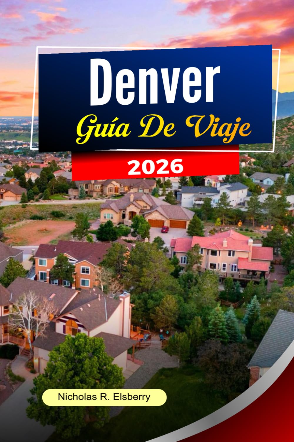 DENVER Guía de viaje 2026: Los mejores restaurantes, cervecerías, museos y excursiones a la montaña