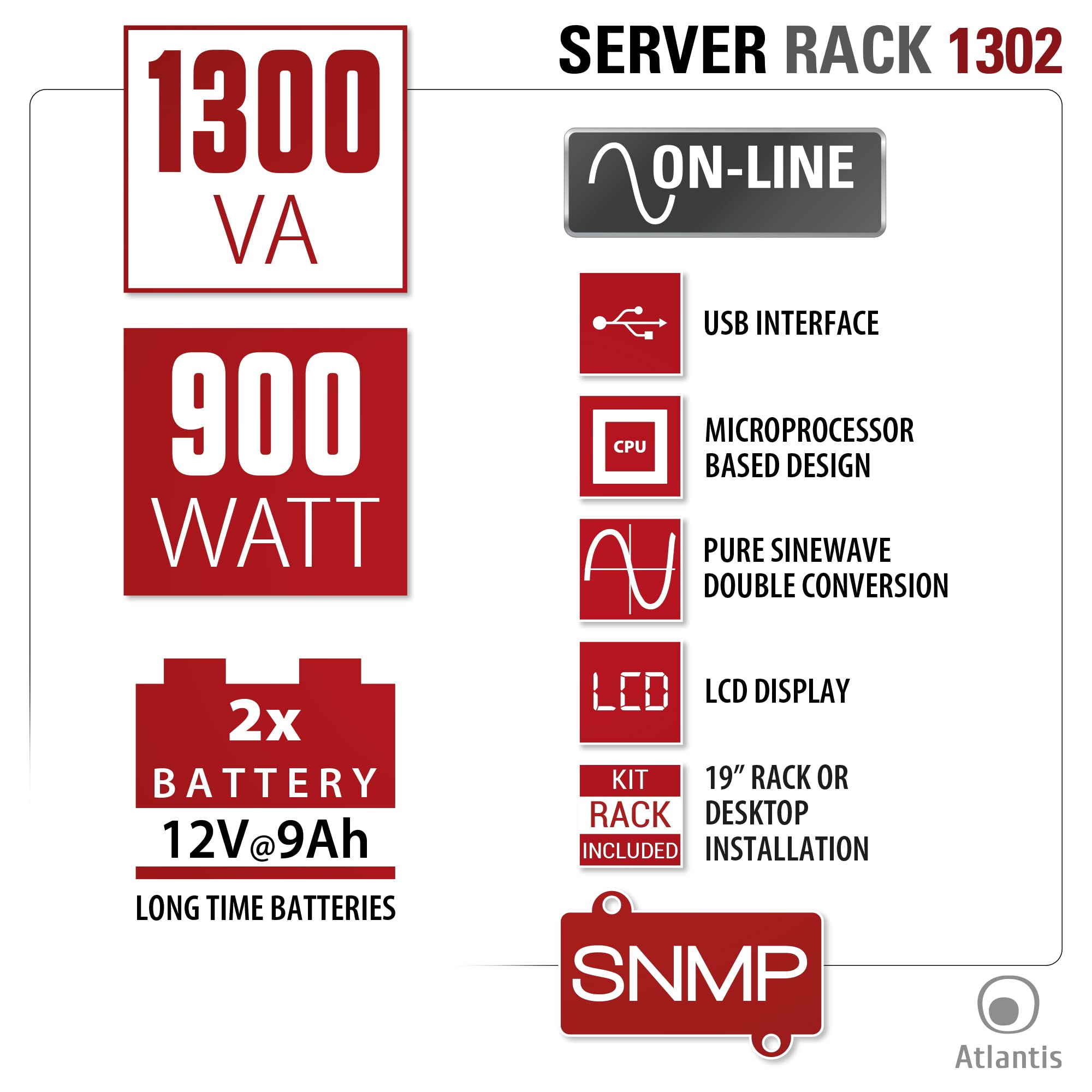 Atlantis A03-OP1302-RC UPS Online Doble conversión de Onda sinusoidal Pura 1300VA 900W, Servidor Rack, Pantalla LCD, USB, Serie RS-232, 8 Salidas IEC, Ranura SNMP, 2x12V-9Ah