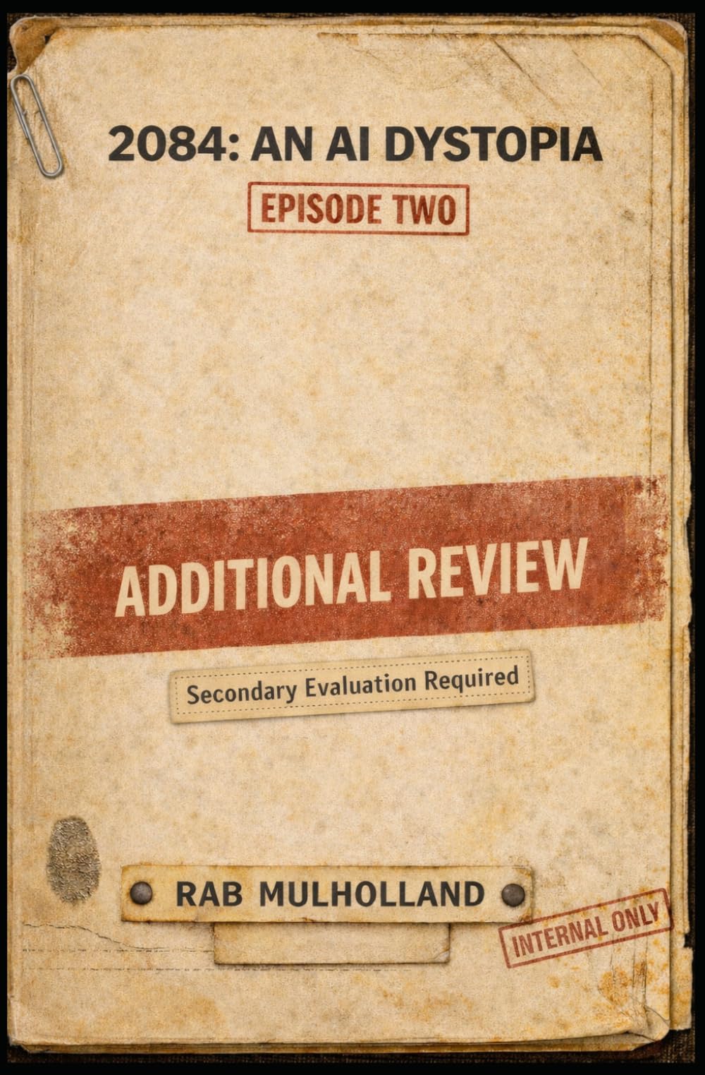 2084: An AI Dystopia - Episode 2: Additional Review: The consequences of evidence, influence, and quiet pressure. Systemic controls and containment ... compliance and behavioural containment.)