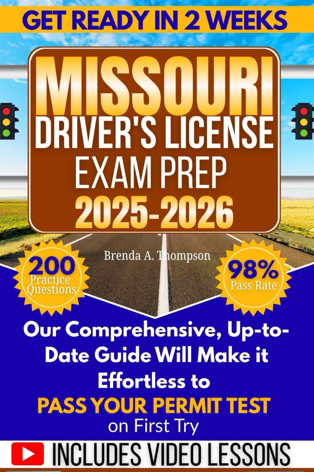 Missouri Driver's License Exam Prep: DMV Permit Test Made Simple — 200 Proven Questions with Road Signs and Traffic Rules and Strategies to Pass on