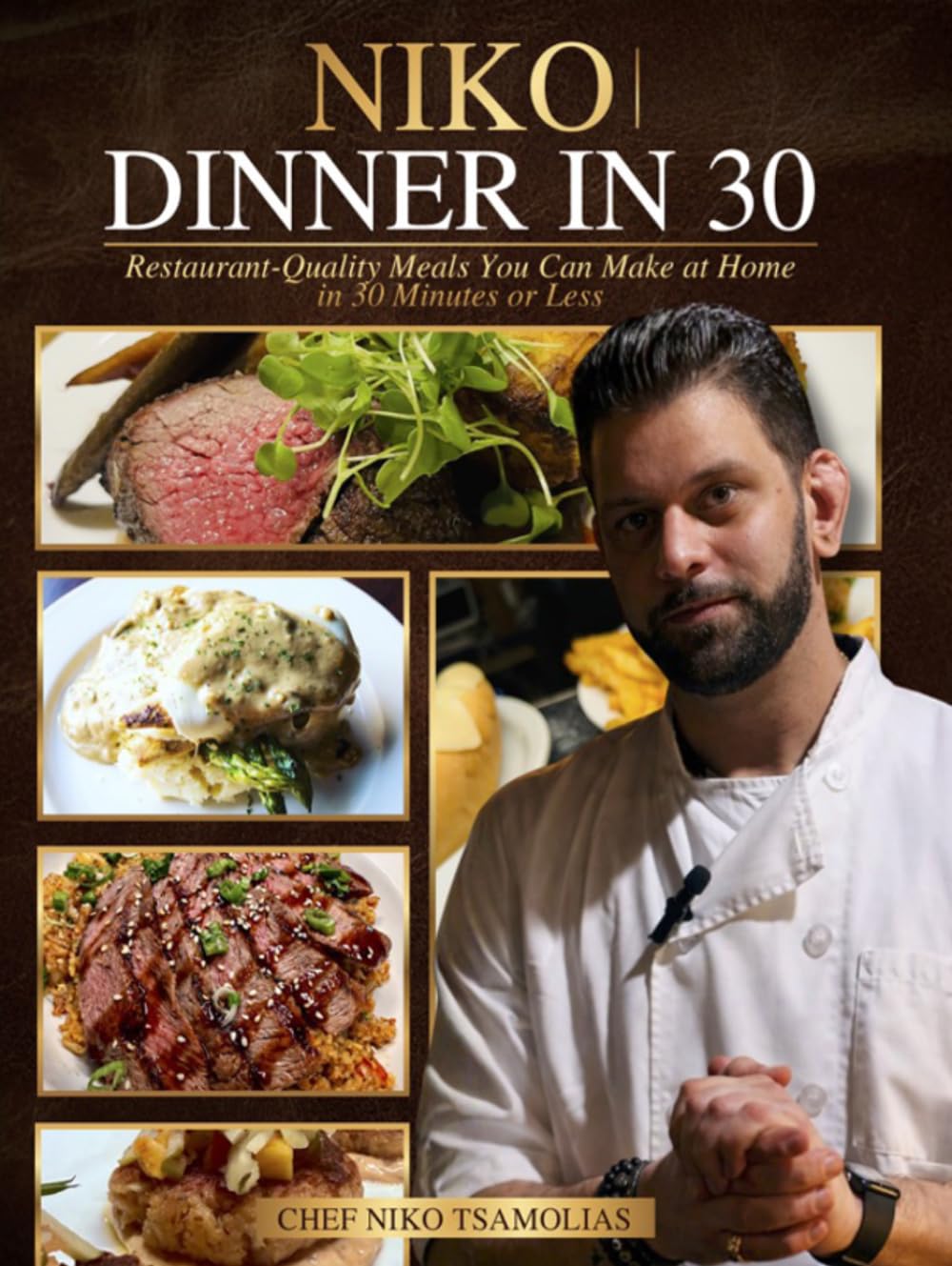 NIKO | Dinner in 30: Restaurant Quality Meals in 30 Minutes or Less      Hardcover – Large Print, April 14, 2026