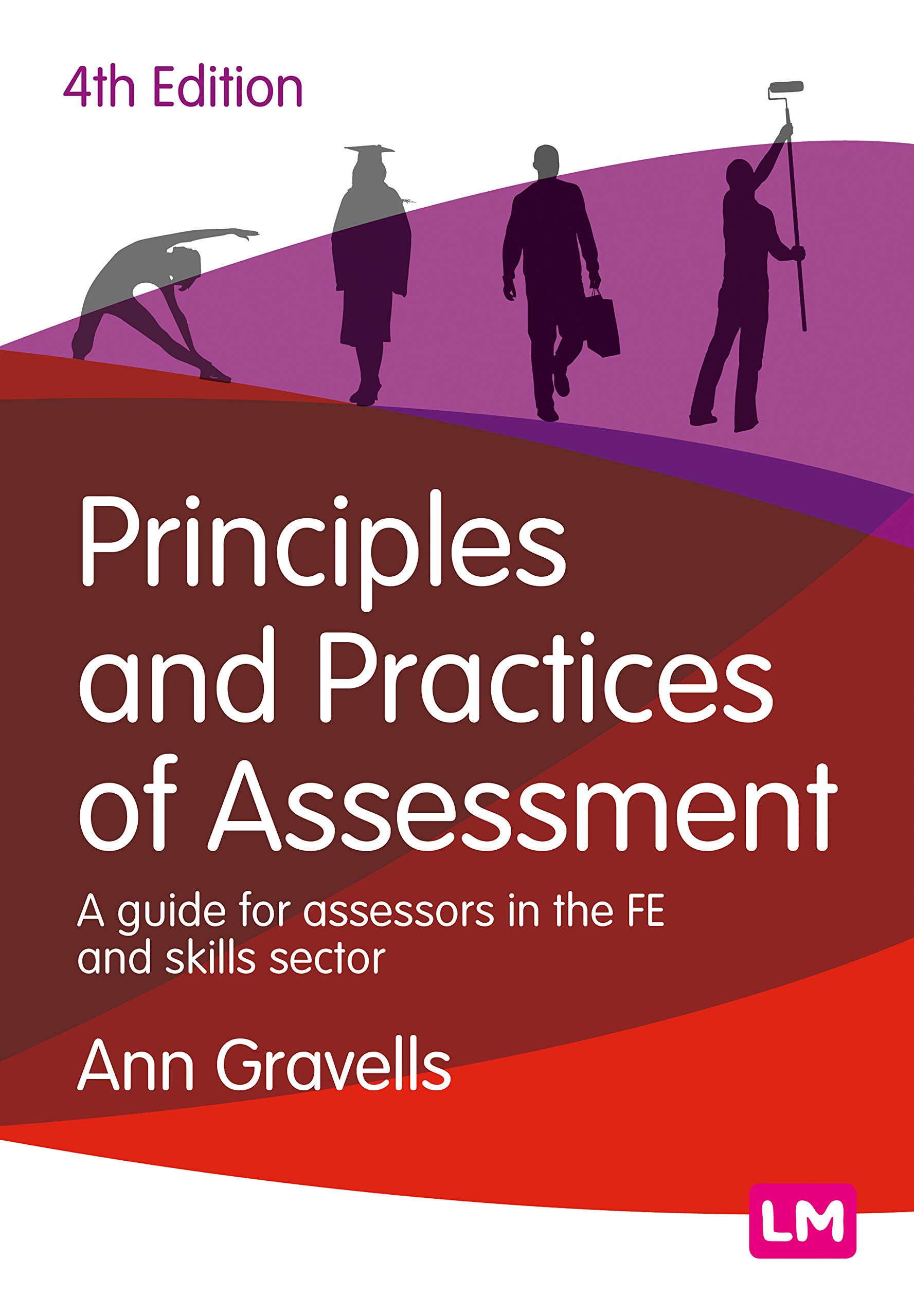 Principles and Practices of Assessment: A guide for assessors in the FE and skills sector (Further Education and Skills)