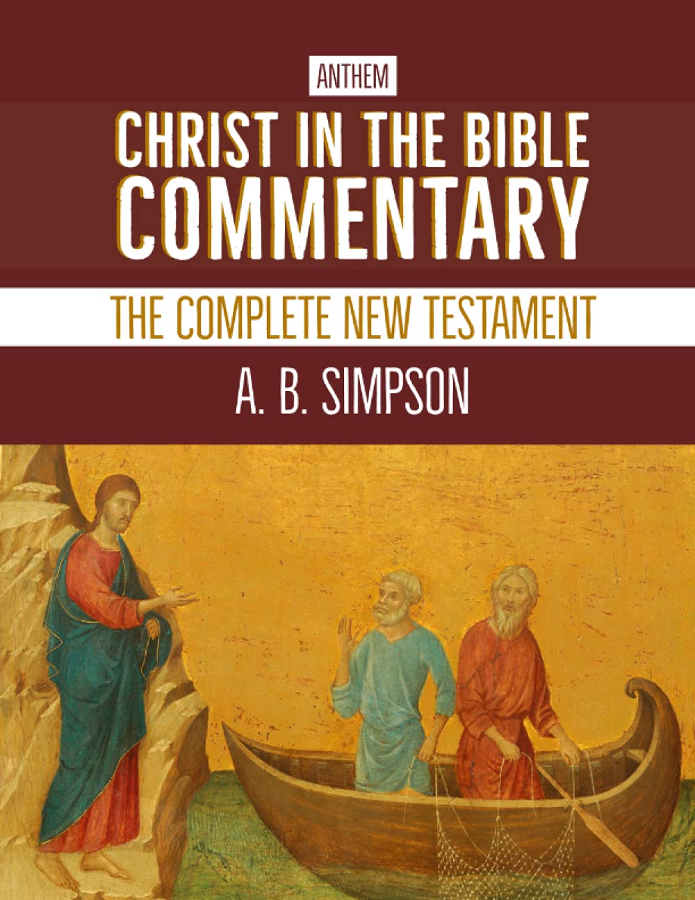 Christ in the Bible Commentary: The Complete New Testament