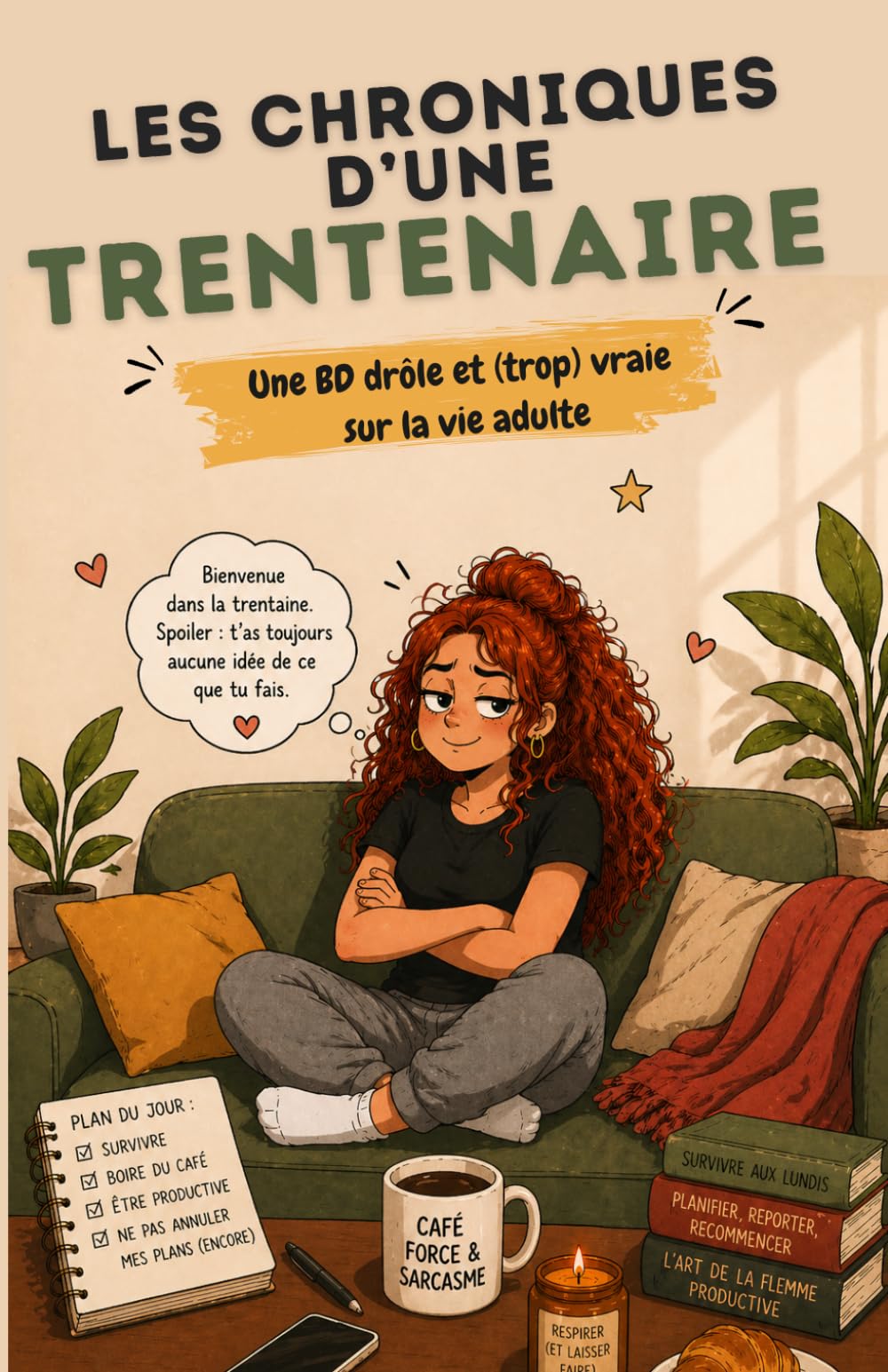 Les chroniques d’une TRENTENAIRE: Une BD drôle et (trop) vraie sur la vie adulte (Les chroniques de Léa)