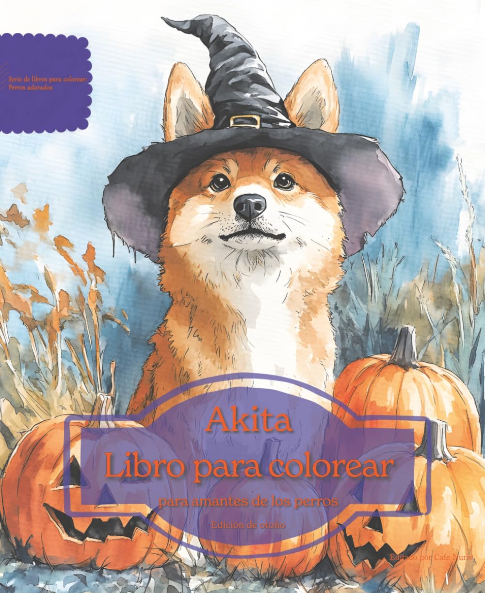 Akita: Libro para colorear para amantes de los perros - Edición de otoño (Serie de libros para colorear: Perros adorados)