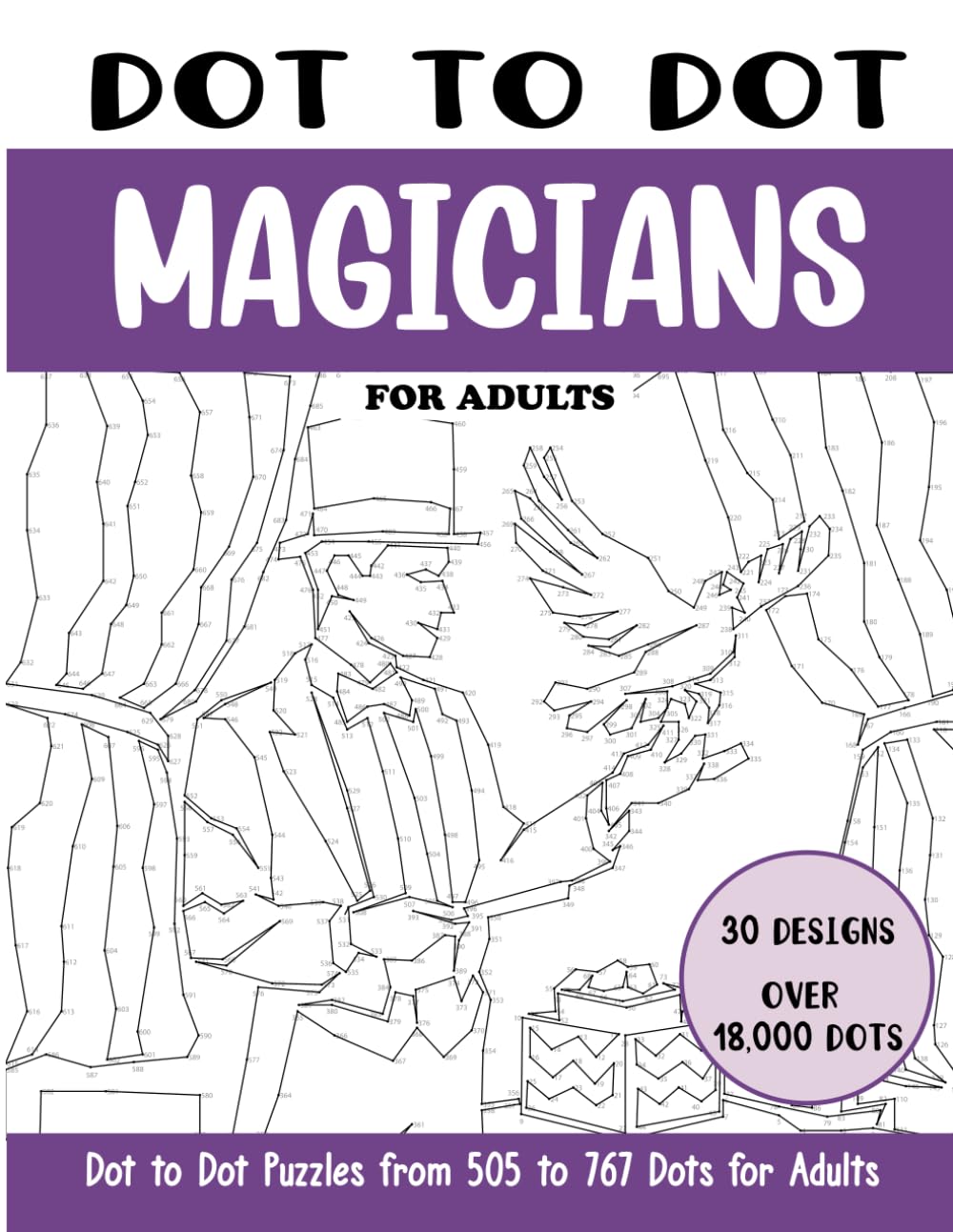 Dot to Dot Magicians for Adults: Magicians Connect the Dots Book for Adults (Over 18000 dots) (Dot to Dot Books for Adults)