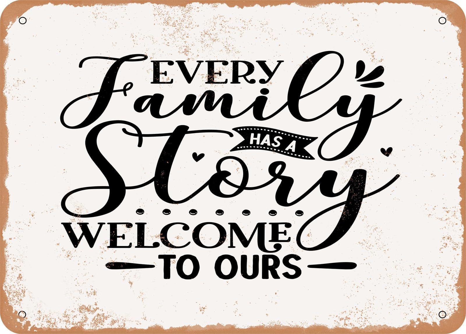 Miaomansenstore Metal Every Family Has A Story Welcome To Ours - 5 - Vintage Rusty Look Sign Home Decor
