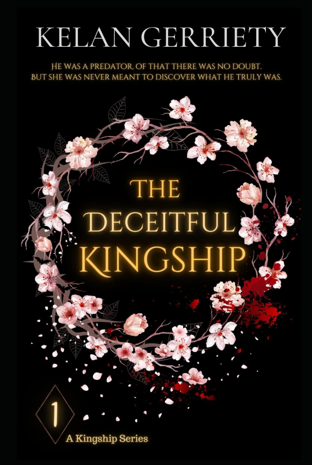 The Deceitful Kingship: Epic-length, slow burn fantasy romance: 1 (The Kingship Series)