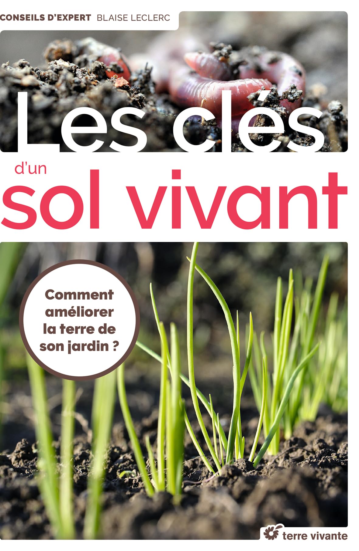 Les clés d'un sol vivant (Conseils d'expert)