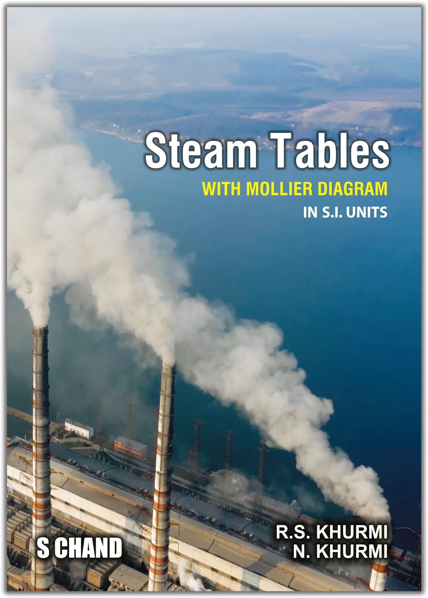 Steam Tables (With Mollier Diagrams In S.I. Units)
