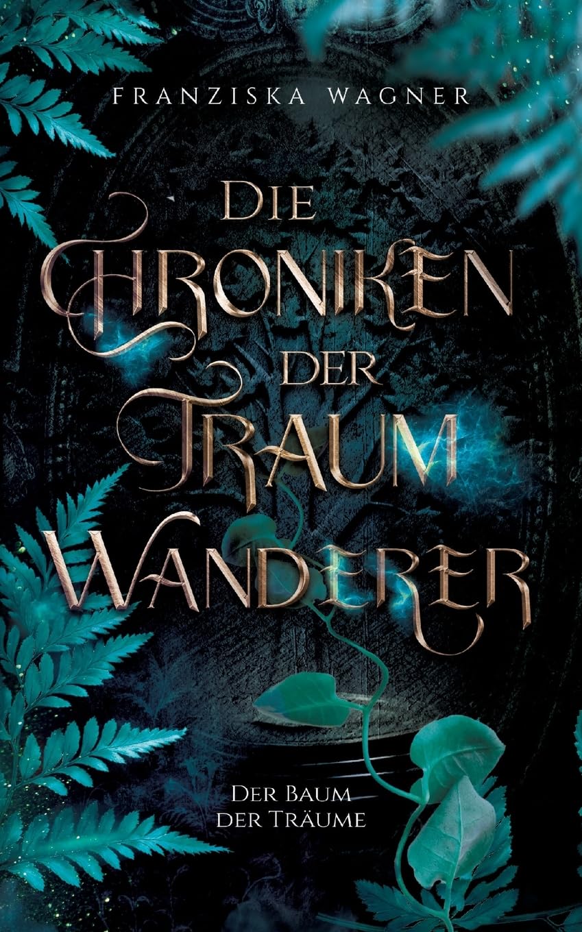 Die Chroniken der Traumwanderer Jugendbuch Fantasy: Der Baum der Träume