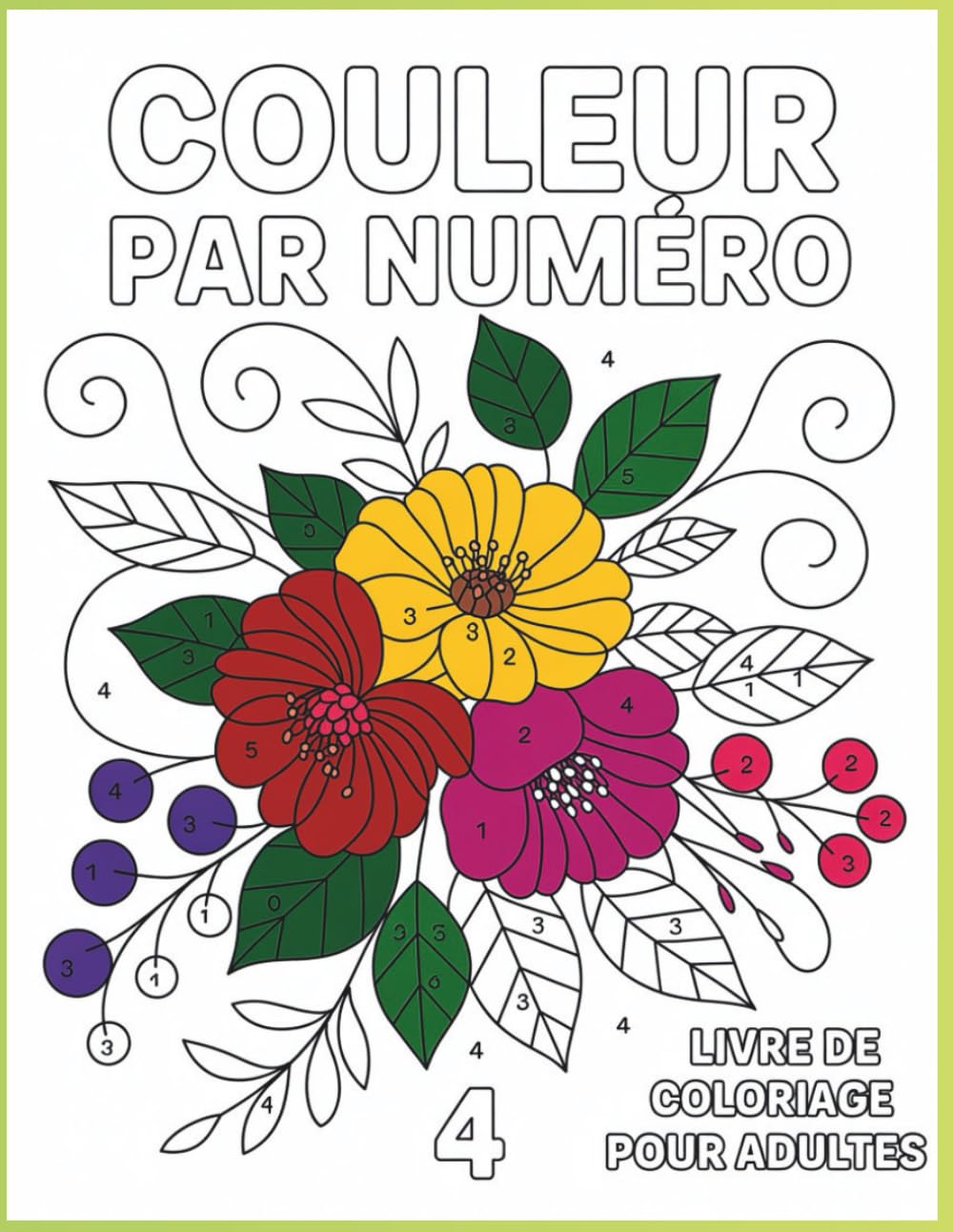 Coloriage par numéros Livre de coloriage pour adultes: Colorées Par Numéros pour Relaxation et Créativité Apaisante