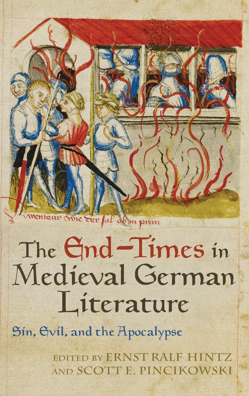 Buy The End–Times in Medieval German Literature – Sin, Evil, and the Apocalypse: 205 (Studies in German Literature Linguistics and Culture) — BookShops.in