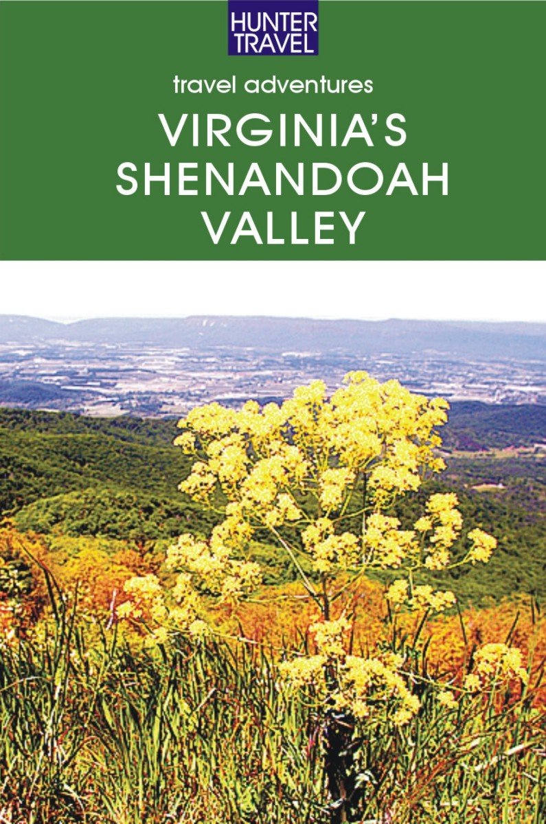 Virginia's Shenandoah Valley: Lexington, Roanoke, Front Royal, Winchester