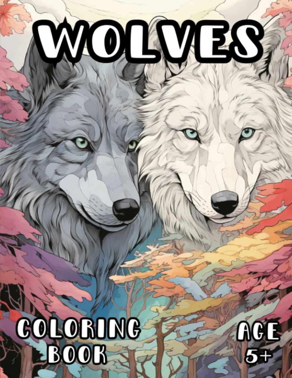 Wolves Coloring Book: Majestic Wolf Coloring Book for Kids and Adults 5+