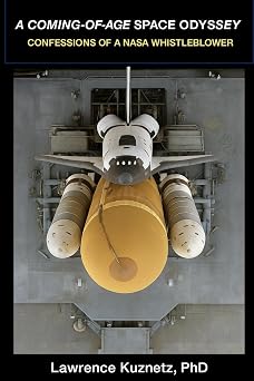 A COMING-OF-AGE SPACE ODYSSEY Confessions of a NASA Whistleblower