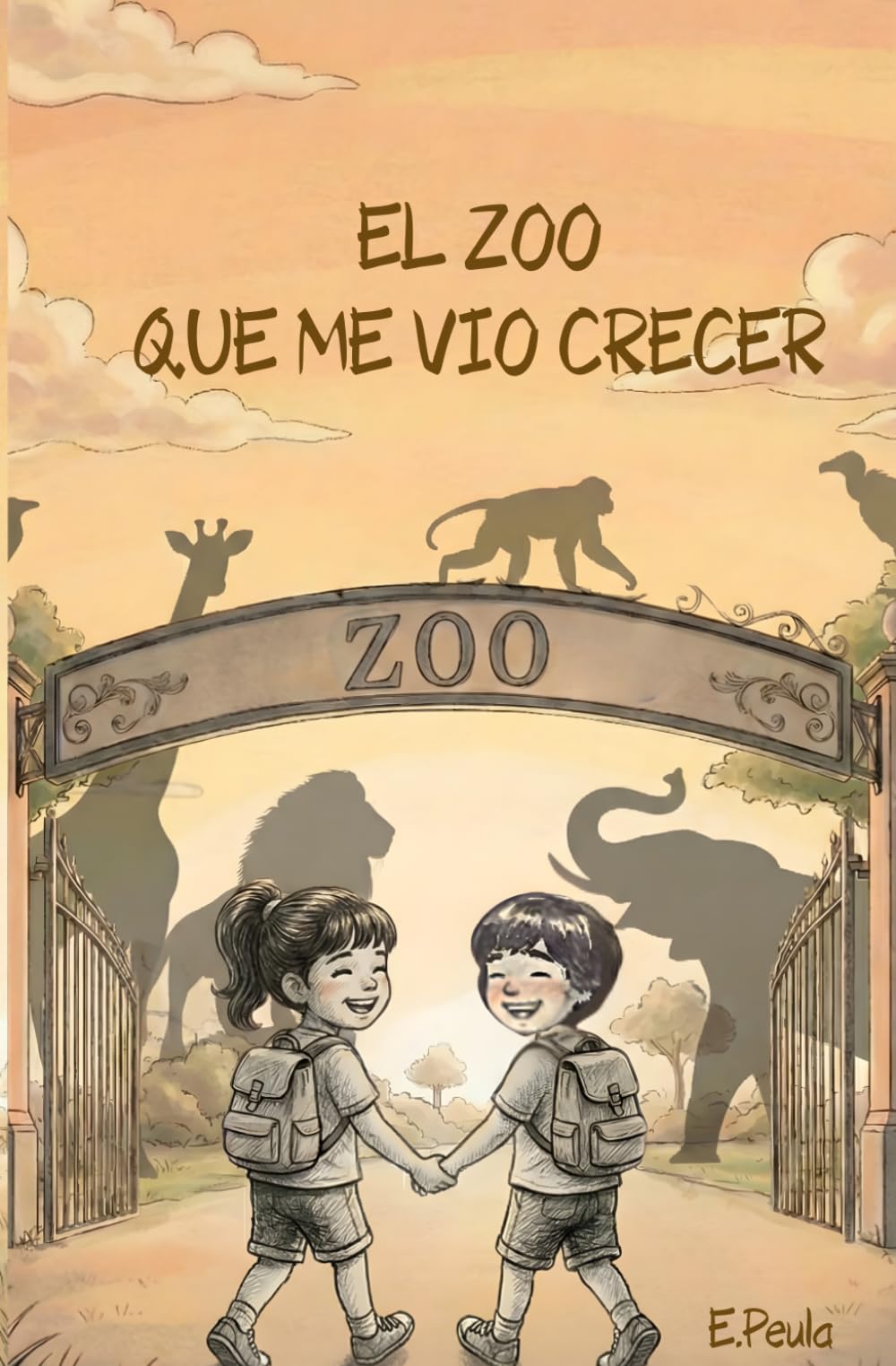 El Zoo que me vio crecer: Aventuras reales de una infancia entre animales salvajes: Una historia de amistad, respeto y lecciones de vida en el zoo.