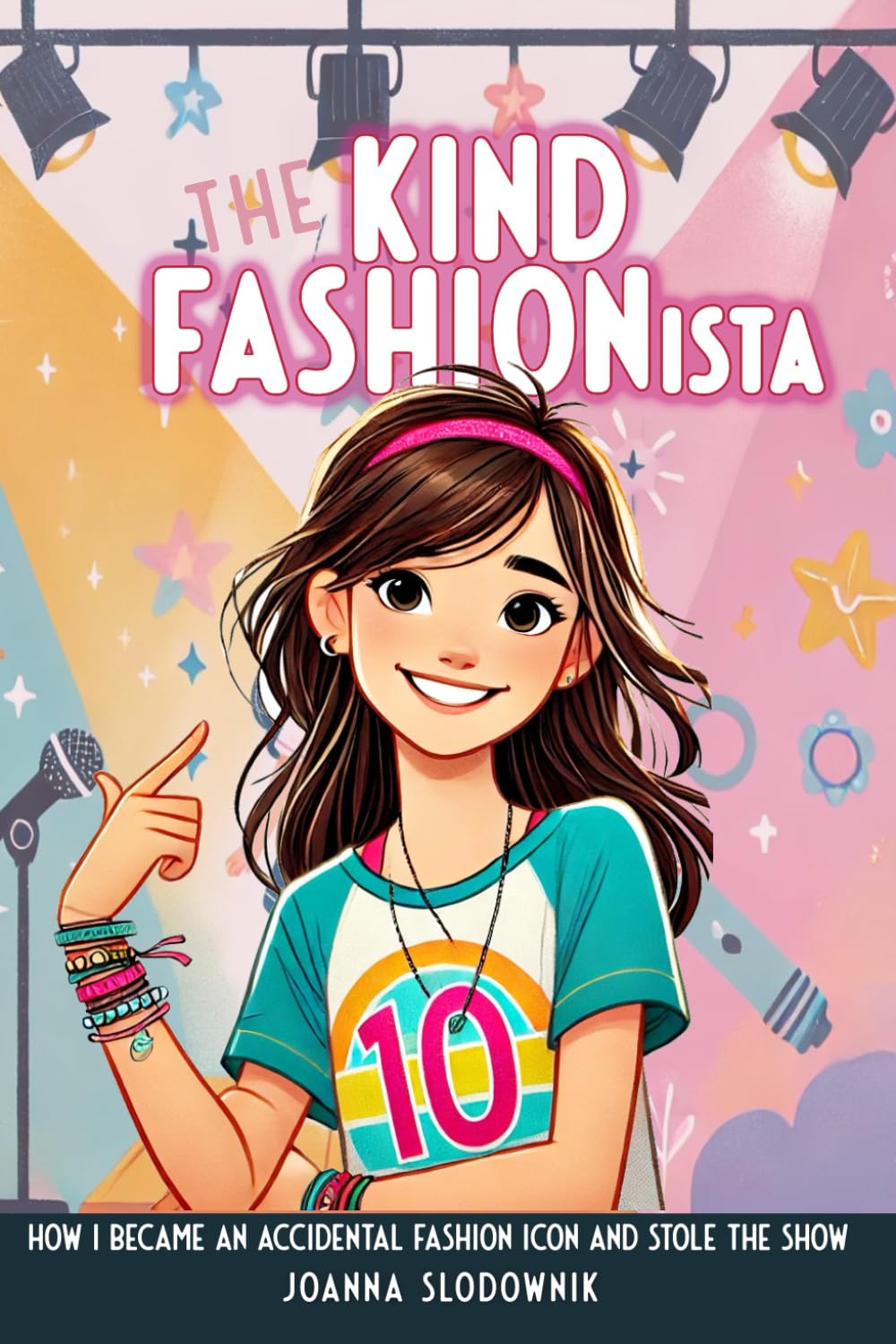 The Kind Fashionista: How I Became an Accidental Fashion Icon and Stole the Show (Rebels With A Cause: Fun and Empowering Stories for Tweens)